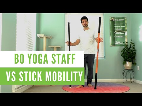 Bo Yoga Staff vs  Stick Mobility