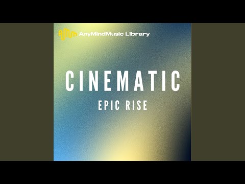 Epic Rise (Cinematic)