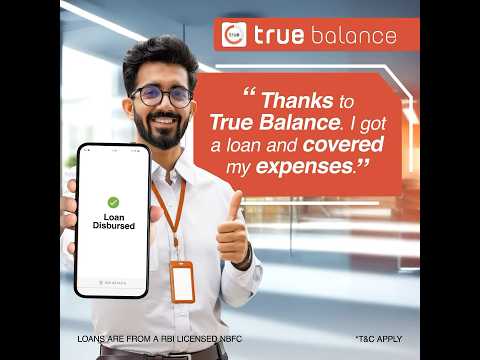 Overcome Salary Delays with True Balance | Quick Loan Up to ₹1 Lakh!