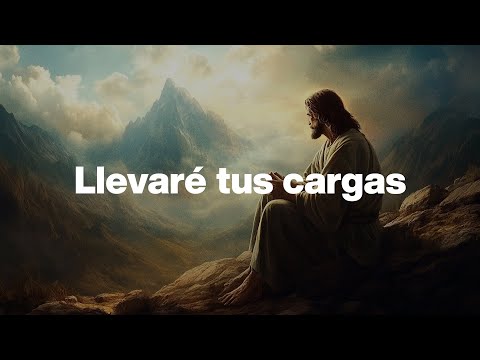 Vengo a llevarme tus cargas | Dios es mi Guía