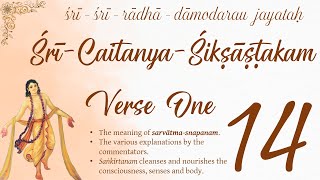 Shri Caitanya Siksastakam — Session 14 — Verse 01 (sarvātma-snapanam).