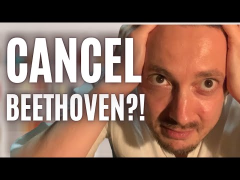 Sorry, I am not cancelling Beethoven! (response to woke musicologist Philip Ewell)