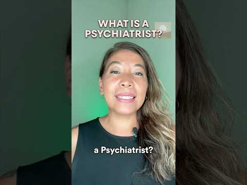 What is a Psychiatrist?