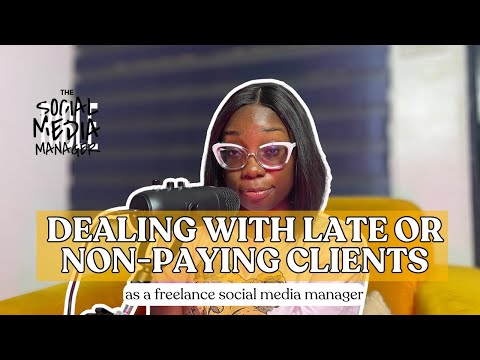 HOW TO DEAL WITH LATE OR NON-PAYING CLIENTS AS A FREELANCE SOCIAL MEDIA MANAGER