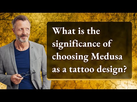 What is the significance of choosing Medusa as a tattoo design?