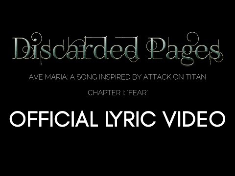 DISCARDED PAGES - Ave Maria: A song inspired by ATTACK ON TITAN (Chapter I: FEAR)