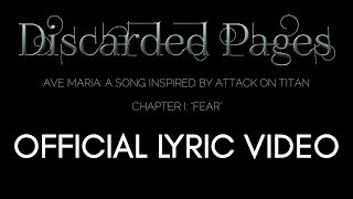 DISCARDED PAGES - Ave Maria: A song inspired by ATTACK ON TITAN (Chapter I: FEAR)