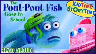 THE POUT-POUT FISH GOES TO SCHOOL ~ Kindergarten Books for Kids ~ Fish Book Read Aloud