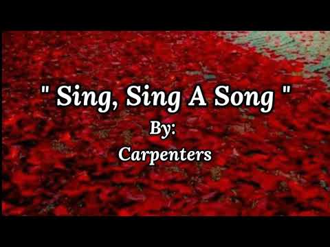 Sing,Sing A Song  By: Carpenters