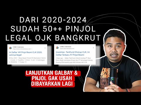 Dari 2020-2024 Sudah 50++ Pinjol Legal OJK Bangkrut!! Lanjutkan Galbay & Gak Usah Dibayarkan Lagi