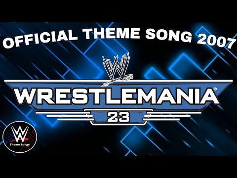 WWE Wrestlemania 23 Official Theme Song - "Ladies and Gentlemen"