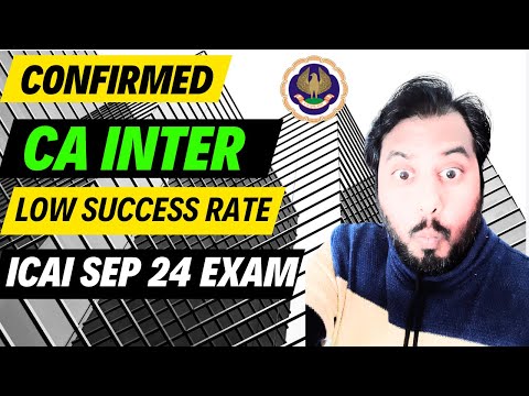 |Confirmed CA Inter Low Success Rate ICAI Sep 2024 Exam| CA Inter Sep 2024 Exam Big Revealed|