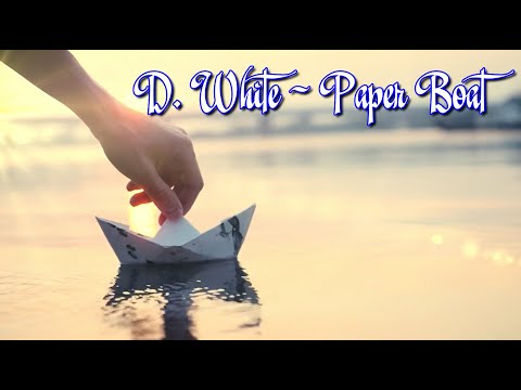 D.White - "Paper boat"  (31.07.2022)