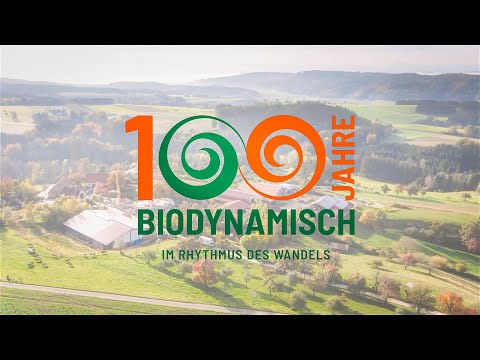 100 Jahre biodynamische Landwirtschaft – Einblicke und Auswirkungen