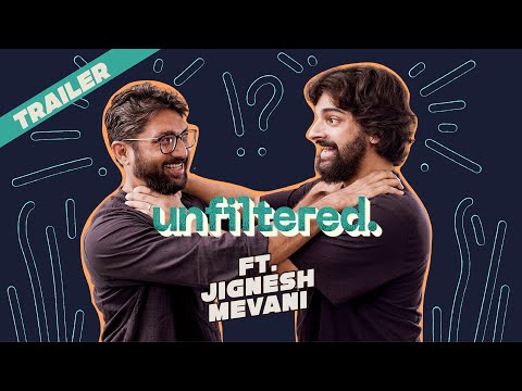 Trailer | Unfiltered By Samdish ft. Jignesh Mevani | Gujarat Congress Working President and MLA