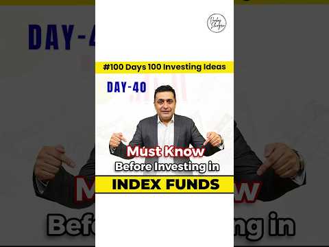 4 Things Must Know Before Investing in Index Fund|100-Days 100-Investing Ideas