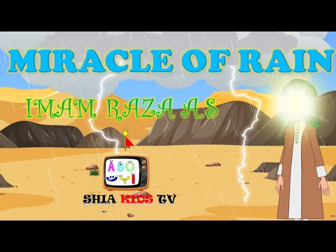 MIRACLE OF RAIN | IMAM RAZA A.S | REZA |SHIA KIDS