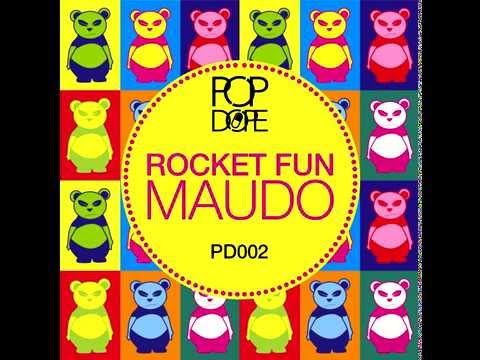 Rocket Fun - Maudo (Original mix)[Pop Dope]