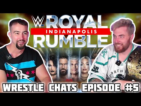 WRESTLE CHATS EPISODE 5 - PREDICTING THE 2025 ROYAL RUMBLE! #ROYALRUMBLE #WRESTLECHATS #WWE