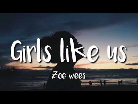 Zoe Wees - Girls Like Us (Lyrics)