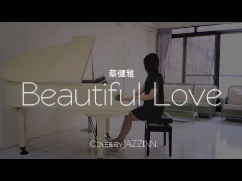 Beautiful Love ( 蔡健雅 ) - Piano Cover by JAZZINN