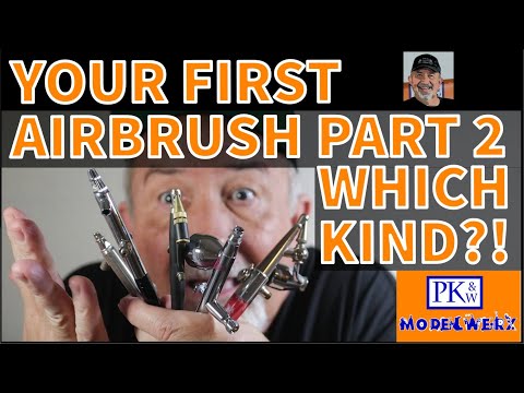 Your First Airbrush Part 2 - WHAT KIND?