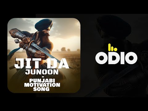 Jit Da Junoon | Punjabi Motivation  Song  🎶🔥 | ODIO 24 | International