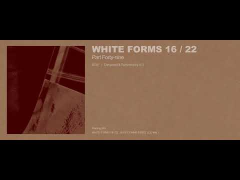 A.G - White Forms 16 / 22 : Part Forty-nine (Excerpt w/ Cover Art)