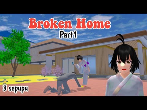 BROKEN HOME PART 1 || 3 SEPUPU || DRAMA SAKURA SCHOOL SIMULATOR ||