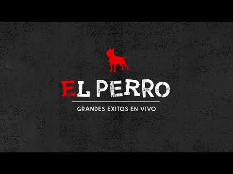 El Perro - Grandes Exitos (En Vivo) (Album Completo)