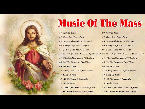 Best Catholic Offertory Songs For Mass - Music Of The Mass - Best Catholic Offertory Hymns For Mass