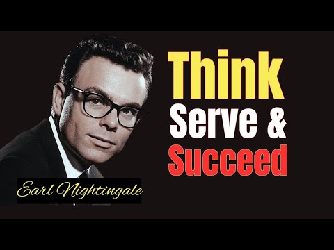 Master the Game of Life: Think, Serve, and Succeed | Earl Nightingale