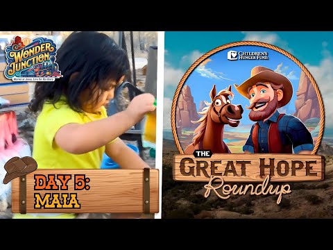 Meet Maia From Texas! The Great Hope Roundup: Day 5 | Wonder Junction VBS