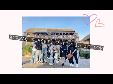 [AGAPAO Vlog] Agapao Worship 1st Vlog in London 2!