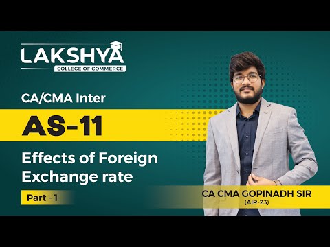 AS 11  PART 1 || CA /CMA INTER || BY CA CMA GOPINATH SIR (AIR 23)