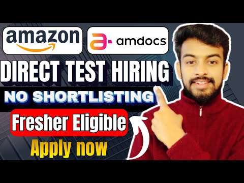 Amazon, Amdocs Direct Test Hiring Announced | OFF Campus Drive For 2025, 2024 Batch