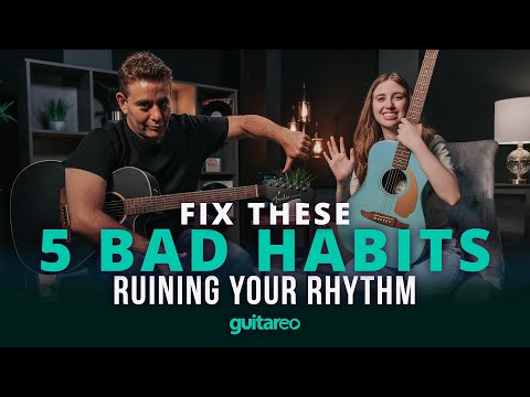 5 Bad Habits Ruining Your Rhythm On Guitar (& How To Fix Them!)