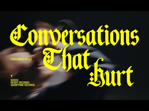 alt. - Conversations That Hurt (OFFICIAL MUSIC VIDEO)