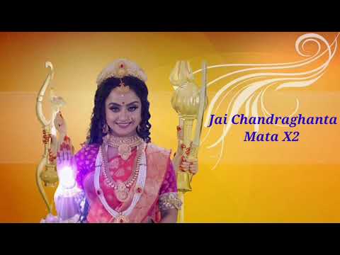 Jai Chandraghanta Mata - Jag Janani Maa Vaishno Devi