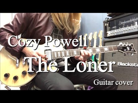 The Loner - Cozy Powell【Guitar cover】