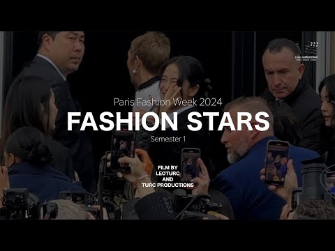 "Fashion Stars"  Paris Fashion Week 2024 Semester 1 Showreel