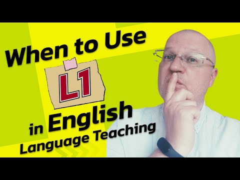 When to Use L1 in English Language Teaching