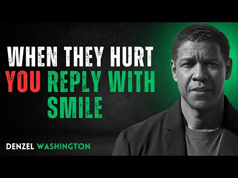 IF SOMEONE HURTS YOU ! JUST PASS SMILE | DENZEL WASHINGTON | MOTIVATIONAL WORDS | #SuccessStartsNow