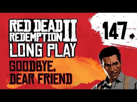 Ep 147 Goodbye, Dear Friend – Red Dead Redemption 2 Long Play