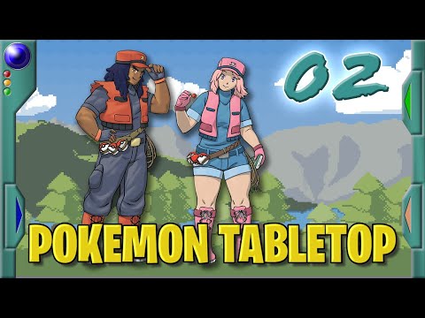 Pokémon Tabletop - Into The Temple  - 02 - Unbeatable: Fennel Valley