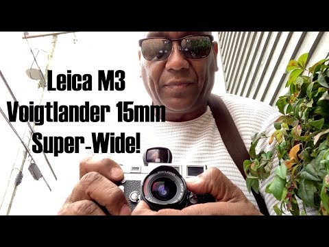 BEST Super-Wide Angle Lens for Your Leica? YES! Voigtlander 15mm f4.5 Super-Wide Heliar