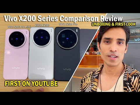 VIVO X200 SERIES Full Comparison Review, X200, X200 Pro, X200 Pro mini