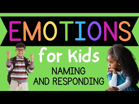 Emotions For Kids: Naming and Responding