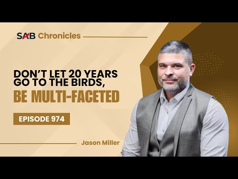 Don’t Let 20 Years Go to the Birds, Be Multi-Faceted - SAB Chronicles | Ep974