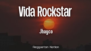 JHAYCO - Vida Rockstar (Letra/Lyrics) | LE CLIQUE: VIDA ROCKSTAR (X)